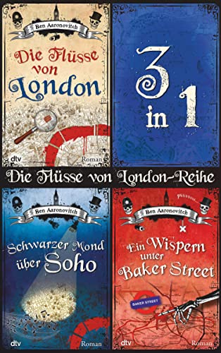 Die Flüsse von London-Reihe: Die ersten 3 Bände in einem E-Book | »Harry Potter meets Sherlock Holmes … ein wirklich großes und geniales Lesevergnügen!« ... (Die Flüsse-von-London-Reihe (Peter Grant))