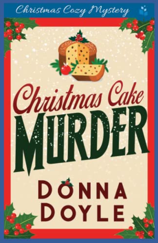 Christmas Cake Murder: Christmas Cozy Mystery