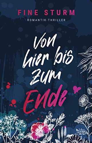 Von hier bis zum Ende: Romantik-Thriller