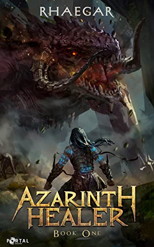 Azarinth Healer Book One: A LitRPG Adventure