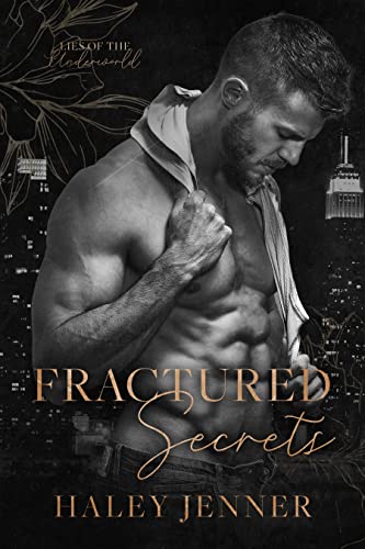 Fractured Secrets : a brother's best friend mafia romance (Lies of the Underworld Book 2)
