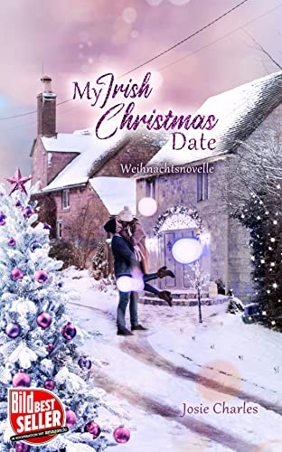 My Irish Christmas Date: Weihnachtsnovelle (Irische Weihnachten in Shanerra Hill 1)