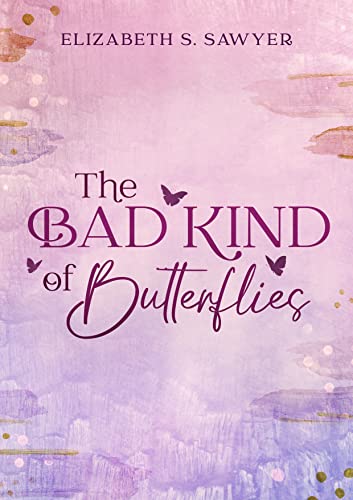 The Bad Kind of Butterflies