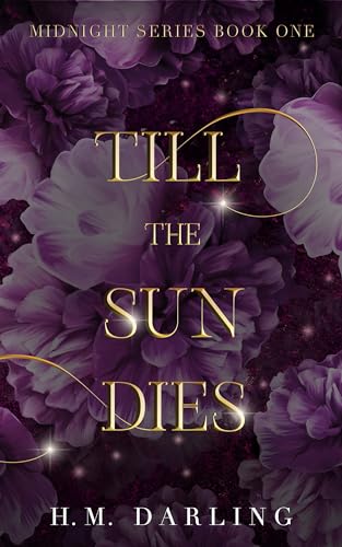 Till the Sun Dies (Midnight Series Book 1)