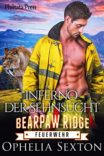 Inferno der Sehnsucht (Bearpaw Ridge Feuerwehr 11)