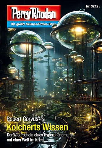 Perry Rhodan 3242: Koicherts Wissen: Perry Rhodan-Zyklus "Fragmente" (Perry Rhodan-Erstauflage)