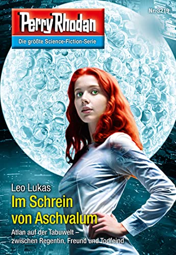 Perry Rhodan 3219: Im Schrein von Aschvalum: Perry Rhodan-Zyklus "Fragmente" (Perry Rhodan-Erstauflage)