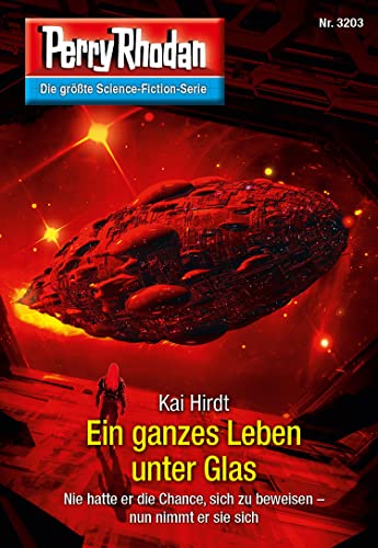 Perry Rhodan 3203: Ein ganzes Leben unter Glas: Perry Rhodan-Zyklus "Fragmente" (Perry Rhodan-Erstauflage)