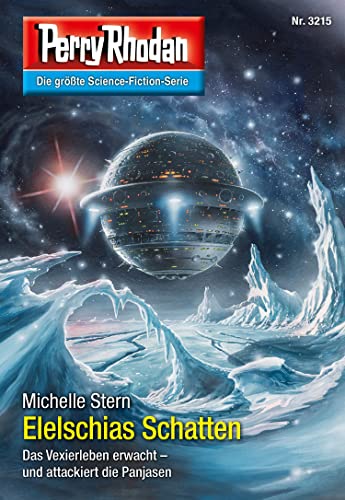 Perry Rhodan 3215: Elelschias Schatten: Perry Rhodan-Zyklus "Fragmente" (Perry Rhodan-Erstauflage)