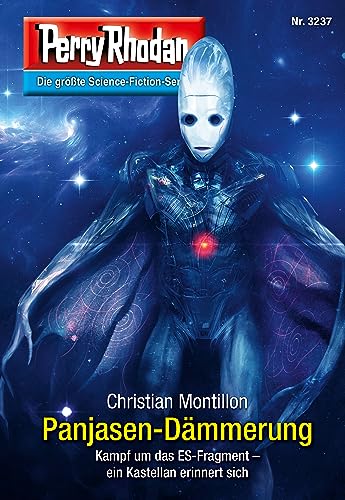 Perry Rhodan 3237: Panjasen-Dämmerung: Perry Rhodan-Zyklus "Fragmente" (Perry Rhodan-Erstauflage)