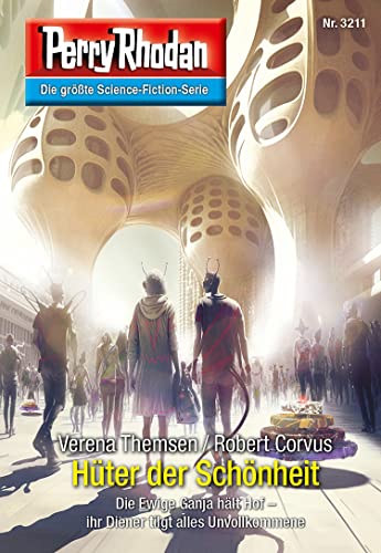 Perry Rhodan 3211: Hüter der Schönheit: Perry Rhodan-Zyklus "Fragmente" (Perry Rhodan-Erstauflage)