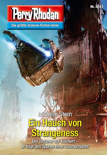 Perry Rhodan 3243: Ein Hauch von Strangeness: Perry Rhodan-Zyklus "Fragmente" (Perry Rhodan-Erstauflage)