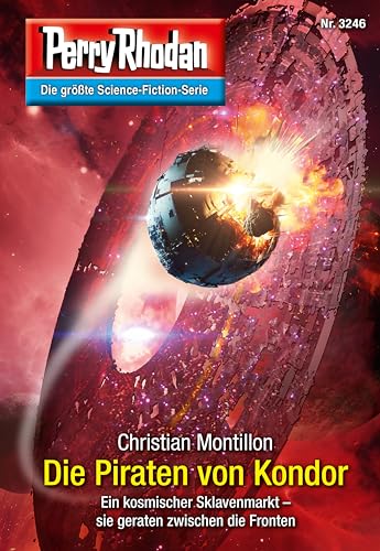 Perry Rhodan 3246: Die Piraten von Kondor: Perry Rhodan-Zyklus "Fragmente" (Perry Rhodan-Erstauflage)