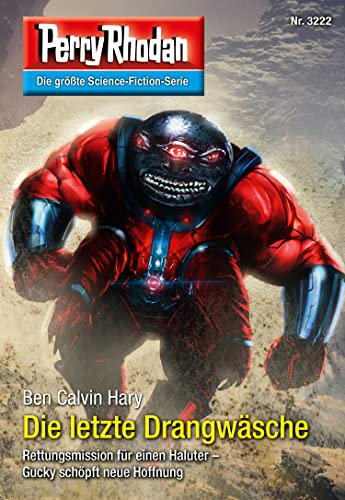 Perry Rhodan 3222: Die letzte Drangwäsche: Perry Rhodan-Zyklus "Fragmente" (Perry Rhodan-Erstauflage)