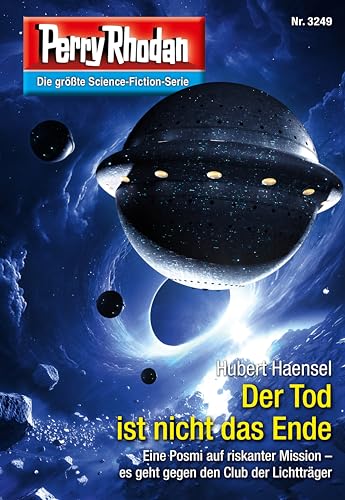 Perry Rhodan 3249: Der Tod ist nicht das Ende: Perry Rhodan-Zyklus "Fragmente" (Perry Rhodan-Erstauflage)