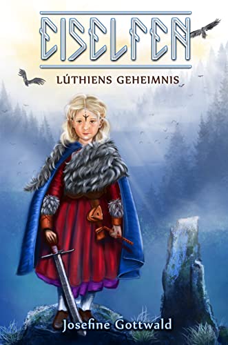 Eiselfen - Lúthiens Geheimnis: illustrierter Kurzroman