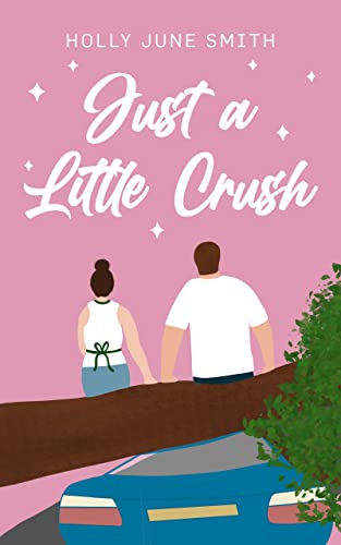 Just a Little Crush: A childhood friends-to-lovers novella