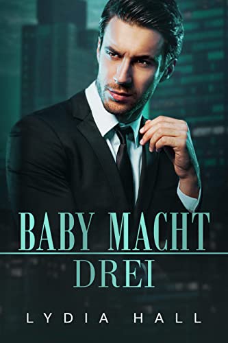 Baby macht drei (Bürogeheimnisse)
