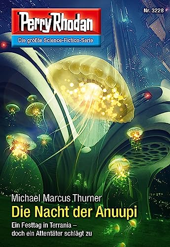 Perry Rhodan 3228: Die Nacht der Anuupi: Perry Rhodan-Zyklus "Fragmente" (Perry Rhodan-Erstauflage)