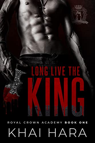 Long Live The King (RCA: Royal Crown Academy Book 1)