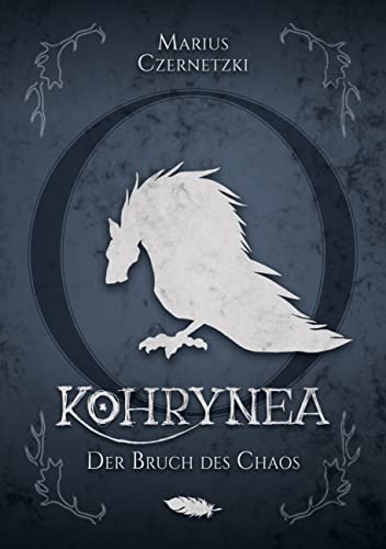 Kohrynea: Der Bruch des Chaos (Chaos Chronik 1)