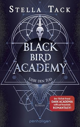 Black Bird Academy - Liebe den Tod: Roman - Das Finale der SPIEGEL- und TikTok-Bestseller-Reihe! (Die Akademie der Exorzisten 3)