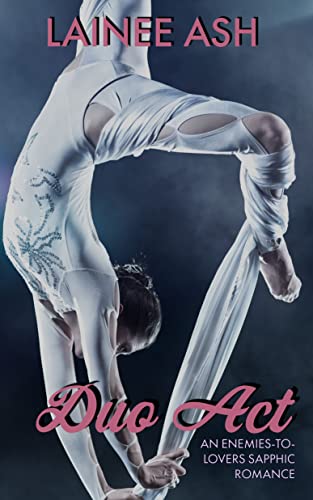 Duo Act: A Sapphic Enemies-to-Lovers Sports Romance
