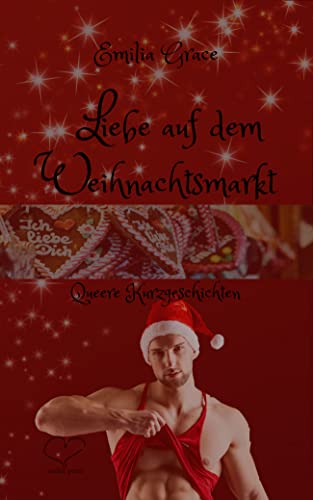Liebe auf dem Weihnachtsmarkt: Queere Kurzgeschichten