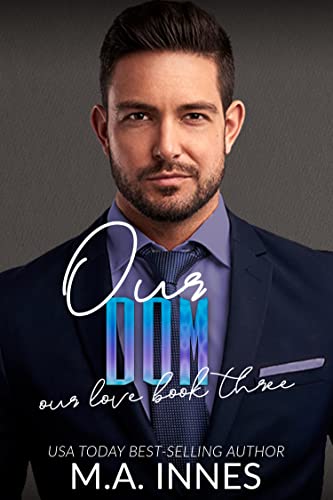 Our Dom : MMM Romance (Our Love Book 3)
