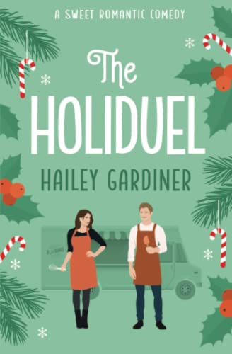 The Holiduel: A Sweet Romantic Comedy Christmas Novella (Falling for Franklin Series Prequel)