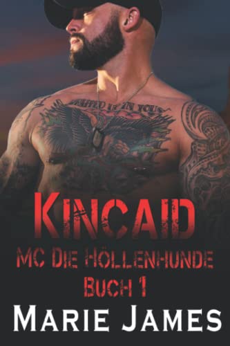 Kincaid (MC Die Höllenhunde, Band 1)