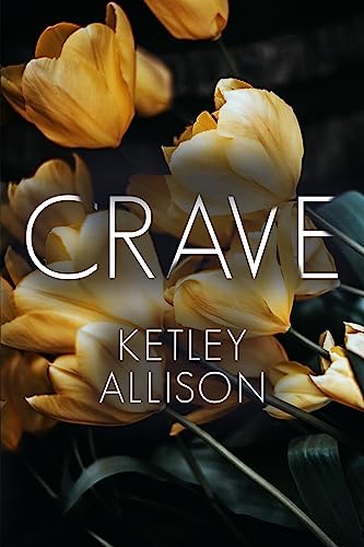 Crave: Ein eingebildeter Chefkoch in einem heißen Einzelroman (Vom Player zum Liebhaber)