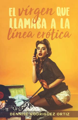 El virgen que llamaba a la línea erótica