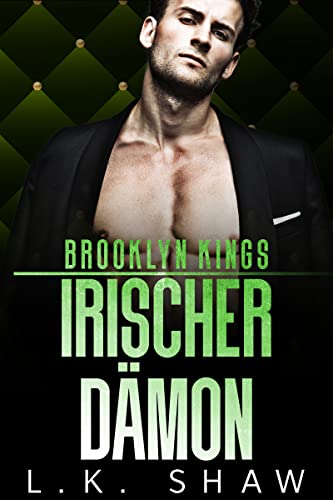 Brooklyn Kings: Irischer Dämon (Brooklyn Kings Mafia 4)