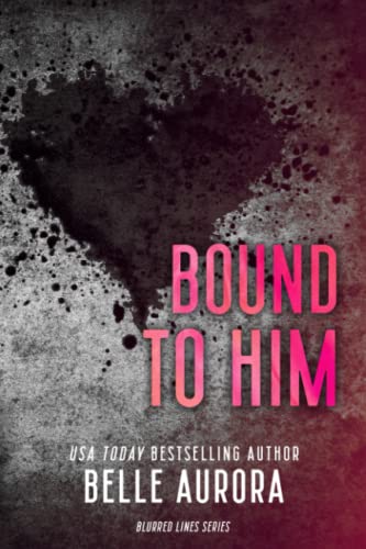 Bound to Him.