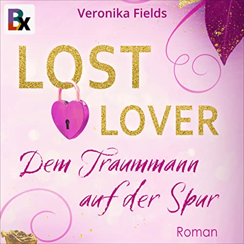 Dem Traummann auf der Spur: Lost LOVER 1