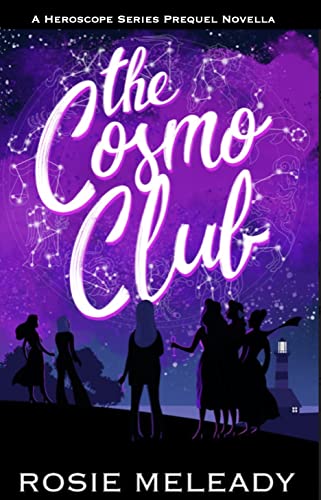 The Cosmo Club: Astrology-Loving Women Friends Reunion (Hero-Scopes: Romantic Comedy)