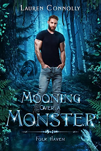 Mooning Over a Monster: A Bear Shifter Loves Lady Monster Romance (Folk Haven)