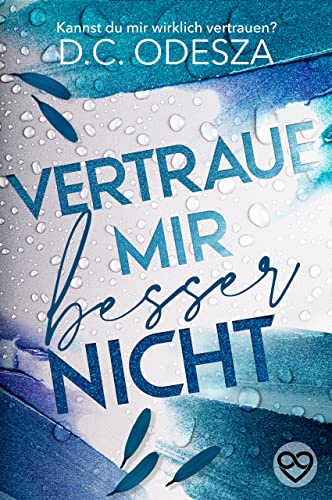 Vertraue mir besser nicht (Verliebe dich 3)