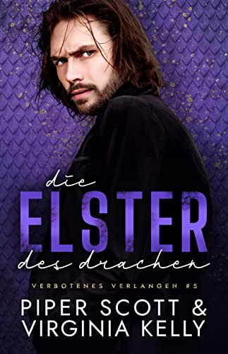 Die Elster des Drachen (Verbotenes Verlangen 5)