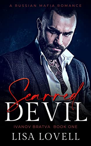 Scarred Devil: A Russian Mafia Romance (Ivanov Bratva Book 1)