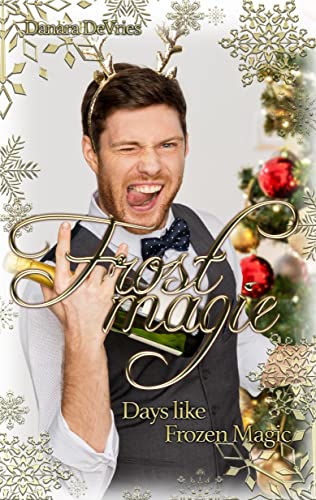 Frostmagie - Days like Frozen Magic: Eine Frostmagie Gay Romance (Frostmagie Staffel 3)