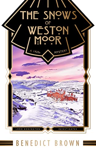 The Snows of Weston Moor: A 1920s Christmas Mystery (Lord Edgington Investigates... Book 8)