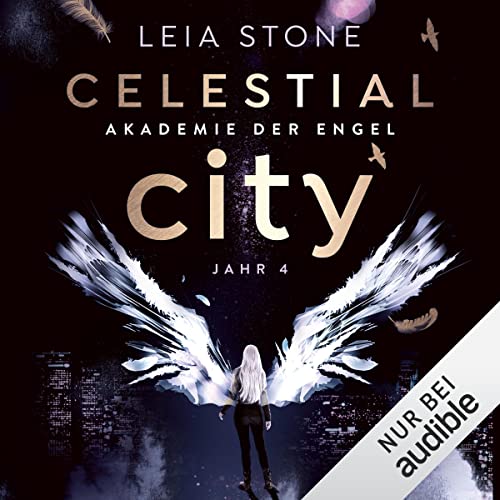 Celestial City - Akademie der Engel Jahr 4: Akademie der Engel 4