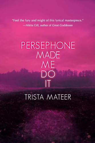 Persephone Made Me Do It (Myth and Magick)