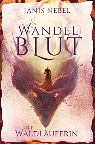 Die Waldläuferin: Düstere High Fantasy mit moralisch grauen Helden & mythischer Wandlermagie (Wandelblut 1)
