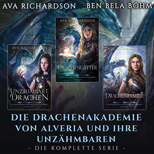 Die Drachenakademie von Alveria und ihre Unzähmbaren: Die Komplette Serie