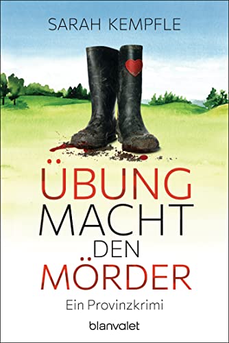 Übung macht den Mörder: Ein Provinzkrimi (Bähr und Klein ermitteln 1)