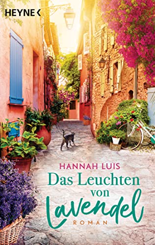 Das Leuchten von Lavendel: Roman – Ein unvergesslicher Sommer in der Provence mit leckeren Rezepten zum Nachbacken