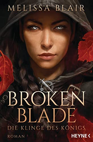 Broken Blade – Die Klinge des Königs: Die TikTok-Sensation, jetzt auf Deutsch - Roman (Broken Blade-Reihe 1)